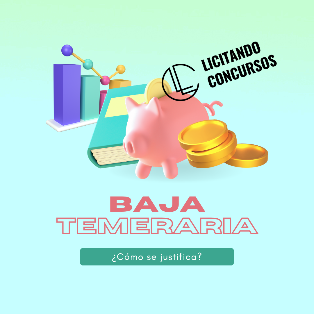 ¿Cómo justificar una baja temeraria u oferta anormalmente baja?
